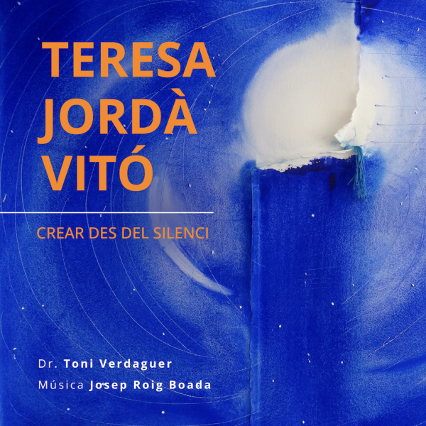 Teresa Jordà Vitó, crear des del silenci